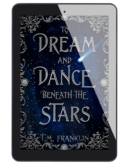 TO DREAM AND DANCE BENEATH THE STARS